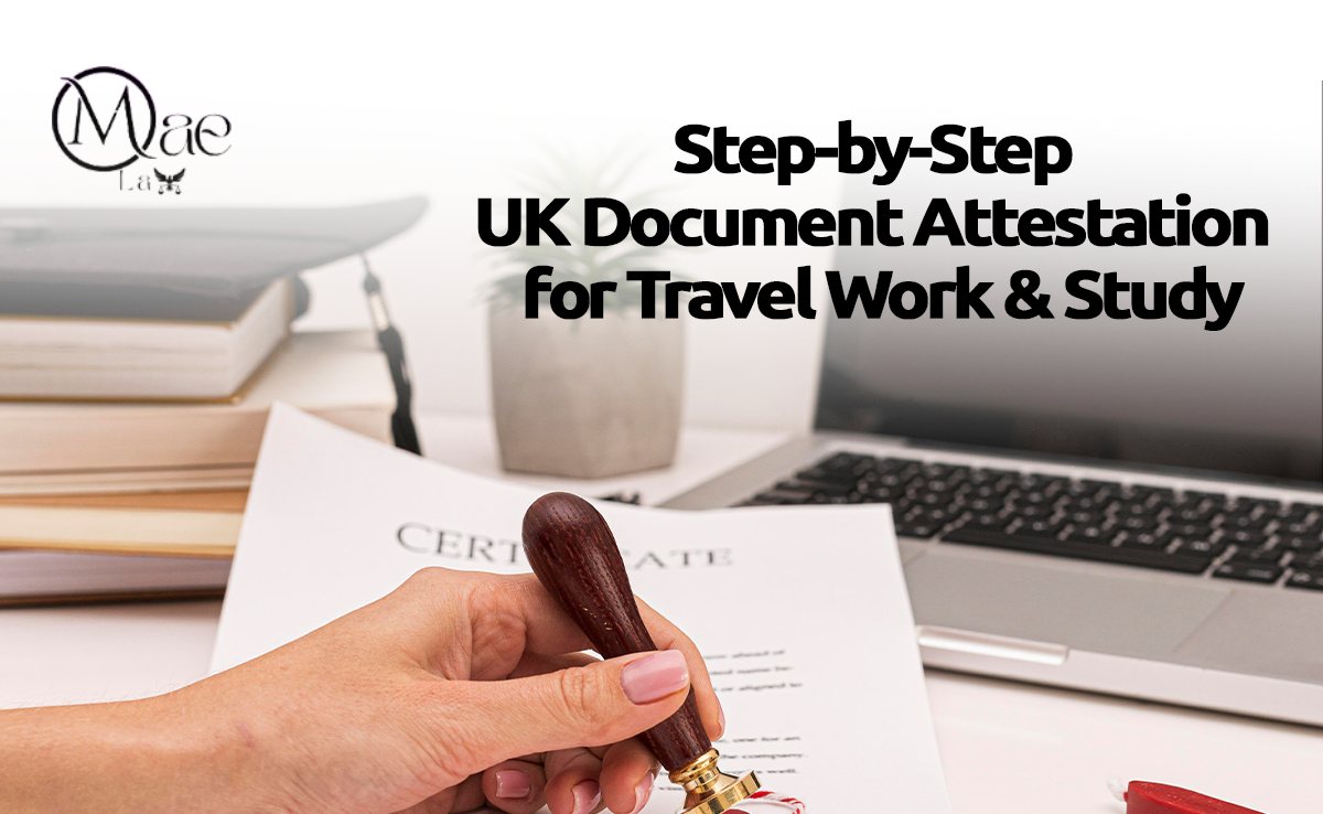UK Document Attestation for Travel, Work & Study