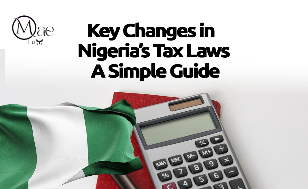 Key Changes in Nigeria’s Tax Laws