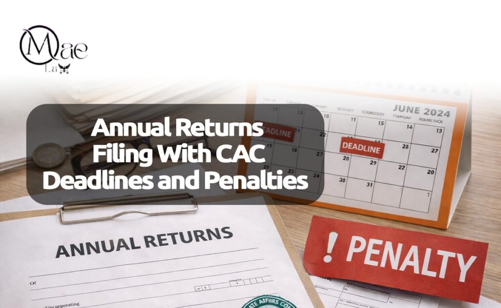 Annual Returns Filing With CAC: Deadlines And Penalties