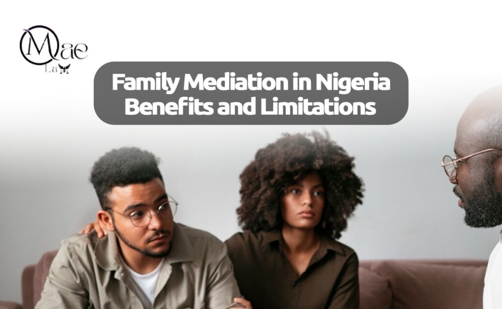 Family Mediation In Nigeria: Benefits And Limitations